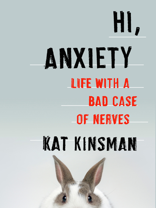 Title details for Hi, Anxiety by Kat Kinsman - Wait list